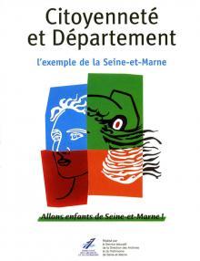 Couverture du Mémoire & Documents "Citoyenneté et Département : l'exemple de la Seine-et-Marne"