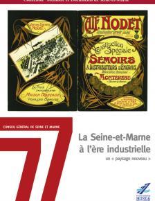 Couverture du Mémoire & Documents "La Seine-et-Marne à l'ère industrielle"